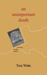 An Unimportant Death - Tom Watts - 9781310321405