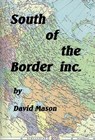 South Of The Border Inc. - David Mason - 9781310323249