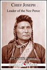 Chief Joseph: Leader of the Nez Perce: A 15-Minute Book - Calista Plummer - 9781310325953