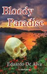 Bloody Paradise - Eduardo De Alva - 9781310336058