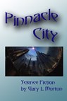 Pinnacle City - Gary L Morton - 9781310368776