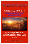 Relationship with God: Understanding Your Emotional Self Session 1 - Jesus (AJ Miller) ; Mary Magdalene (Mary Luck) - 9781310374142