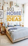 101 Home Decorating Ideas: Easy Ways to Decorating & Beautify Home on a Budget - Duncan White - 9781310387586