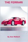 The Ferrari - Alan Wallach - 9781310389412