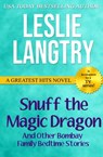 Snuff the Magic Dragon: and other Bombay Family Bedtime Stories - Leslie Langtry - 9781310392962