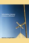 Information Literacy: A Gate or a Window? - Jo Angela Oehrli - 9781310409172