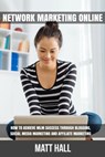 Network Marketing Online - Matt Hall - 9781310420283