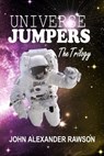 The Universe Jumpers - John Alexander Rawson - 9781310425271