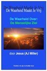 De Waarheid Over: De Menselijke Ziel - Jesus (AJ Miller) - 9781310427046