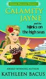 Calamity Jayne and the Hijinks on the High Seas (Calamity Jayne book #6) - Kathleen Bacus - 9781310438981