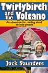 Twirlybirch and the Volcano - Jack Saunders - 9781310444623
