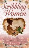 Scribbling Women & The Real-Life Romance Heroes Who Love Them - Hope Tarr - 9781310454141