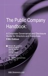 The Public Company Handbook: A Corporate Governance and Disclosure Guide for Directors and Executives - Stewart Landefeld ; Andrew Moore ; Jens Fischer ; Jason Day ; John R. Thomas - 9781310458897
