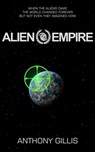 Alien Empire - Anthony Gillis - 9781310460715