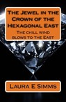 The Jewel In The Crown of The Hexagonal East - Laura E Simms - 9781310461613