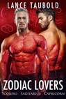 Zodiac Lovers: Book 4 Scorpio Sagittarius Capricorn - Lance Taubold - 9781310469077