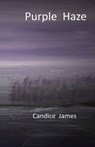 Purple Haze - Candice James - 9781310469152