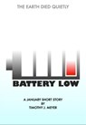 Battery Low - Timothy J. Meyer - 9781310478307