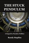 The Stuck Pendulum - Randy Stapilus - 9781310484186