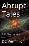 Abrupt Tales - Daniel Vermillion - 9781310525278
