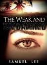The Weak and The Damned - Samuel Lee - 9781310530012