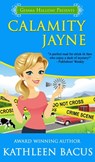 Calamity Jayne (Calamity Jayne book #1) - Kathleen Bacus - 9781310542770