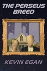 The Perseus Breed - Kevin Egan - 9781310587108