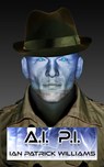 A.I. P.I. - Ian Patrick Williams - 9781310591259