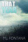 That Year - M.J. Fontana - 9781310591693
