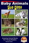 Baby Animals For Kids - Amazing Animal Books For Young Readers - Rachel Smith - 9781310604942