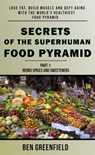Secrets of the Superhuman Food Pyramid: Lose Fat, Build Muscle & Defy Aging With The World's Healthiest Food Pyramid - Ben Greenfield - 9781310609534