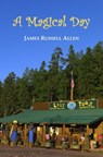 A Magical Day - James Russell Allen - 9781310640605