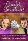 Scarlet, Sometimes - Book 3 of the Jason Callahan Psychic Detective Series - Patricia Lee Macomber - 9781310647383
