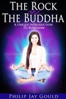 The Rock and The Buddha - Philip Gould - 9781310652264