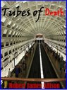 Tubes of Death - Robert James Allison - 9781310653797