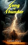 Song of Thunder - Gareth Lewis - 9781310669347
