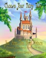 Choose Your Fairy Tale: You Are...The Frog Prince (Choose Your Fairy Tale Book #2) - Steven Gregory - 9781310670343