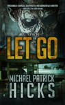 Let Go - Michael Patrick Hicks - 9781310671173