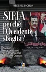 Siria: perchè l'Occidente sbaglia? - Frédéric Pichon - 9781310693465