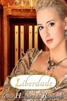 Liberdade - Uma História de Rapunzel - Sonya Writes - 9781310694813