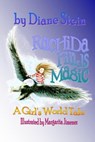 Rachida Finds Magic: A Girl's World Tale - Diane Stein - 9781310720901