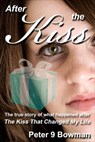 After the Kiss - Peter 9 Bowman - 9781310728075