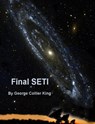 Final SETI - George Collier King - 9781310756245