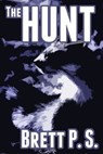 The Hunt - Brett P. S. - 9781310771866