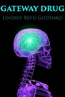 Gateway Drug - Lindsey Goddard - 9781310779572