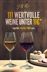111 wertvolle Weine unter 11 Euros - Jeff Lee - 9781310789168