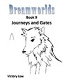 Dreamworlds 9: Journeys and Gates - Victory Low - 9781310822889