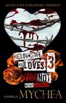 He Loves Me, He Loves You Not PT 3 - Mychea - 9781310824531