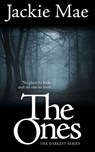 The Ones The Darkest Series - Jackie Mae - 9781310830136