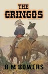 The Gringos (Annotated & Expanded Edition) - B. M. Bowers - 9781310840241